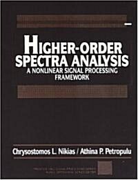 Higher Order Spectra Analysis: A Non-Linear Signal Processing Framework (Paperback)