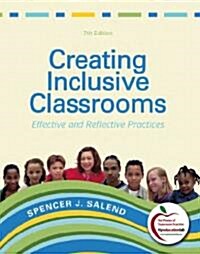 Creating Inclusive Classrooms: Effective and Reflective Practices (Paperback, 7)