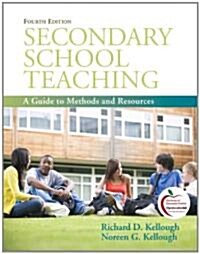 Secondary School Teaching: A Guide to Methods and Resources (Paperback, 4, Revised)