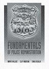 Fundamentals of Police Administration (Paperback)