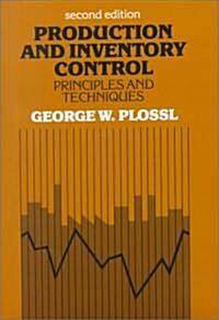 Production and Inventory Control: Principles and Techniques (Paperback, 2, Revised)