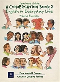 A Conversation Book 2: English in Everyday Life Teachers Guide (Paperback, 3, Teachers Guide)