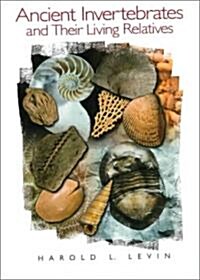 Ancient Invertebrates and Their Living Relatives (Paperback)