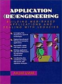 Application Reengineering: Building Web-Based Applications and Dealing with Legacies (Paperback)