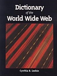Dictionary of the World Wide Web (Paperback)