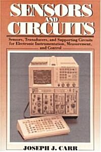 [중고] Sensors & Circuits: Sensors, Transducers, & Supporting Circuits for Electronic Instrumentation Measurement and Control (Paperback)