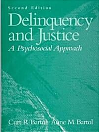 Delinquency and Justice : A Psychosocial Approach (Hardcover, 2 Rev ed)