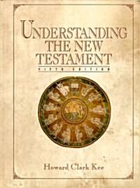 Understanding the New Testament (Paperback, 5, Revised)