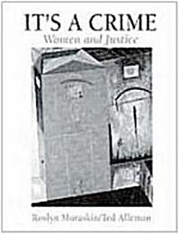 Its a Crime: Women and Justice (Hardcover)