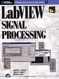 LabVIEW Signal Processing [With Contains an Evaluation Version of LabVIEW 4.1] (Paperback)