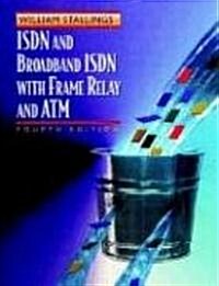 ISDN and Broadband ISDN with Frame Relay and ATM (Paperback, 4)