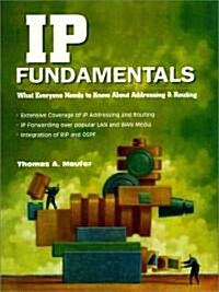 IP Fundamentals: What Everyone Needs to Know about Addressing and Routing (Paperback)