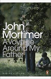 A Voyage Round My Father. John Mortimer (Paperback)