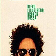 [수입] Diego Figueiredo - Broken Bossa [Digipak]