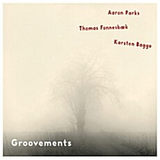 [수입] Aaron Parks, Thomas Fonnesbæk & Karsten Bagge - Groovements [Digipak]