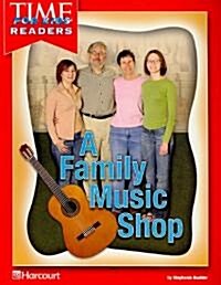 Harcourt School Publishers Reflections: Time for Kids Reader Reflections 07 Grade 2 Family Music Shop (Paperback)