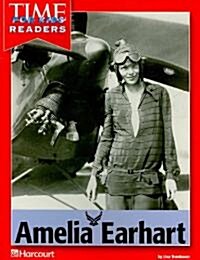 Harcourt School Publishers Reflections: Time for Kids Reader Amelia Earhart Reflections 2007 Grade 2 (Paperback)