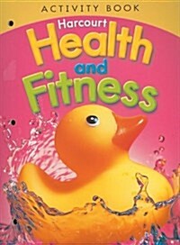 Harcourt Health & Fitness: Activity Book Grade K (Paperback)