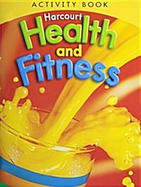 Harcourt Health & Fitness: Activity Book Grade 2 (Paperback, Student)