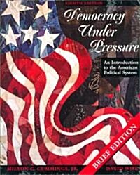 Democracy Under Pressure and Century Update: An Introduction to the American Political System (Paperback, 8)