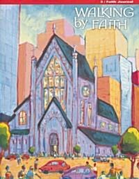 Walking by Faith Grade 3 the Church: Faith Journal (Paperback)