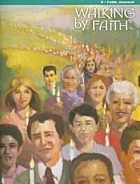 Walking by Faith Grade 6 Salvation History: Faith Journal (Paperback)