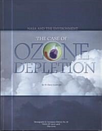 NASA and the Environment: The Case of Ozone Depletion (Paperback)