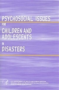 Psychosocial Issues for Children and Adolescents in Disasters (Paperback, 2)