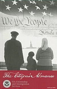 The Citizens Almanac: Fundamental Documents, Symbols, and Anthems of the United States (Paperback)