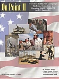 On Point II: Transition to the New Campaign; The United States Army in Operation Iraqi Freedom May 2003-January 2005                                   (Paperback)