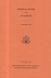 Federal Rules of Evidence, December 1, 2007 (Paperback)