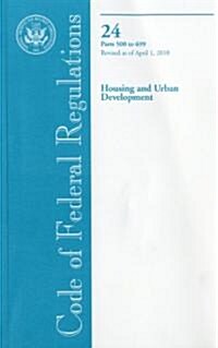 Housing and Urban Development: Parts 500 to 699 (Paperback)