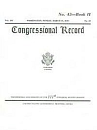 Congressional Record, V. 156, No. 43, March 21, 2010, Book 2 (Paperback)