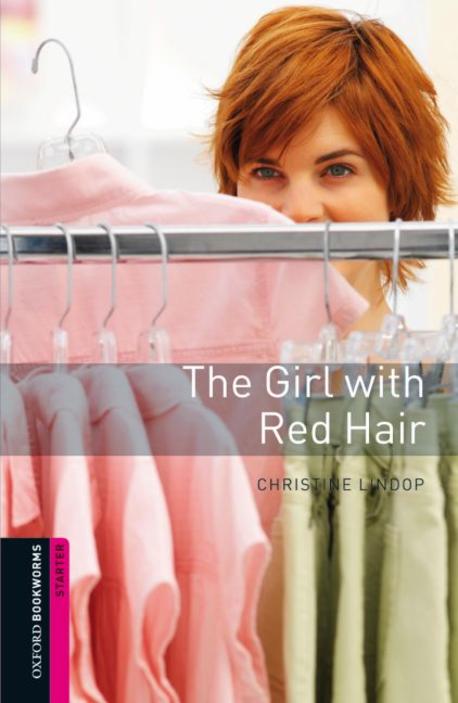 [중고] Oxford Bookworms Library: Starter Level:: The Girl with Red Hair (Paperback, 3rd Edition)