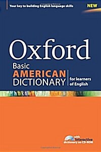 Oxford Basic American Dictionary for Learners of English : A Dictionary for English Language Learners (ELLs) with CD-ROM That Builds Content-area and  (Package)