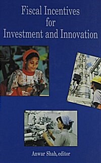 Fiscal Incentives for Investment and Innovation (Hardcover)