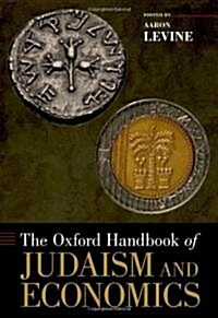 The Oxford Handbook of Judaism and Economics (Hardcover)