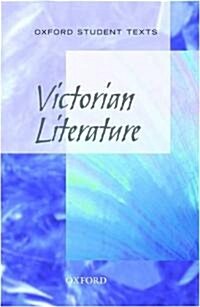Oxford Student Texts: Victorian Literature (Paperback)