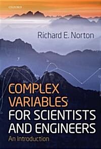Complex Variables for Scientists and Engineers : An Introduction (Paperback)