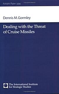 Dealing with the Threat of Cruise Missiles (Paperback)