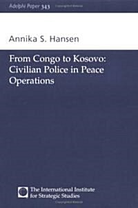 From Congo to Kosovo: Civilian Police in Peace Operations (Paperback)