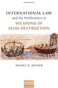 International Law and the Proliferation of Weapons of Mass Destruction (Hardcover)