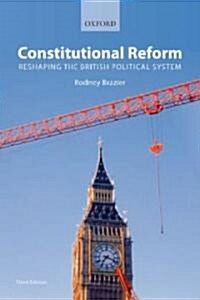 Constitutional Reform : Reshaping the British Political System (Paperback, 3 Revised edition)