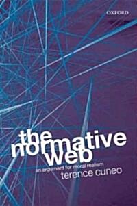 The Normative Web : An Argument for Moral Realism (Paperback)