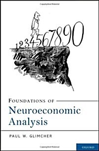 Foundations of Neuroeconomic Analysis (Hardcover)