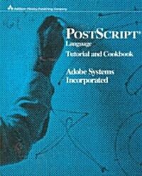 PostScript Language Tutorial and Cookbook (Paperback)