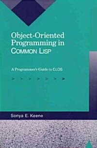 Object-Oriented Programming in Common LISP: A Programmers Guide to Clos (Paperback)