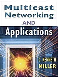 Multicast Networking and Applications (Paperback)