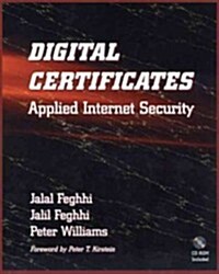 Digital Certificates: Applied Internet Security [With Contains a Complete System for Controlling...] (Paperback)