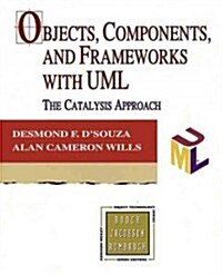 Objects, Components, and Frameworks with UML: The Catalysis(sm) Approach (Paperback)